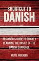 Shortcut to Danish, Andersen Mette