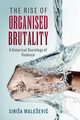 The Rise of Organised Brutality, Maleevi Sinia