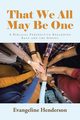 That We All May Be One, Henderson Evangeline
