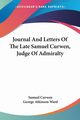 Journal And Letters Of The Late Samuel Curwen, Judge Of Admiralty, Curwen Samuel