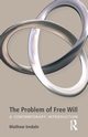 The Problem of Free Will, Iredale Mathew