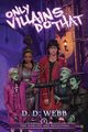 The Goblins Are Revolting, Webb D. D.