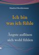 Ich bin was ich fhle, Breddermann Manfred