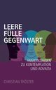 Leere Flle Gegenwart, Trster Christian