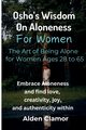 Osho's Wisdom on Aloneness for Women, Clamor Alden