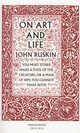 On Art and Life, Ruskin John