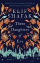 Three Daughters of Eve, Shafak  Elif
