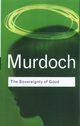 Sovereignty of Good, Murdoch Iris
