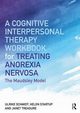 A Cognitive Interpersonal Therapy Workbook for Treating Anorexia Nervosa, 