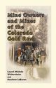 Mine Owners and Mines of the Colorado Gold Rush, Wickersheim Laurel Michele