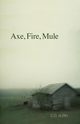 Axe, Fire, Mule, Albin C. D.