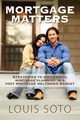 Mortgage Matters, Soto Louis