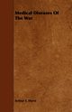 Medical Diseases of the War, Hurst Arthur F.
