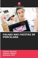 FALHAS NAS FACETAS DE PORCELANA, Tarnach Chetna