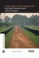 Smallholders, Forest Management and Rural Development in the Amazon, Pokorny Benno