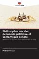 Philosophie morale, conomie politique et smantique pnale, Brocco Pedro