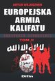 Europejska armia kalifatu Tom 2, Wejkszner Artur