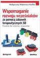 Wspomaganie rozwoju wczeniakw za pomoc zabawek terapeutycznych 3D, Wjtowicz-Szefler Magorzata