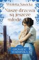 Nasze drzewa s jeszcze mode, Sawicka Wioletta