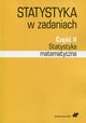 Statystyka  w zadaniach Cz 2 Statystyka matematyczna, Bk Iwona, Markowicz Iwona, Mojsiewicz Magdalena, Wawrzyniak Katarzyna