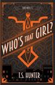 Who's That Girl?, Hunter T.S.