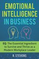 Emotional Intelligence in Business, Stevens R.