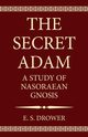 The Secret Adam, Drower E. S.