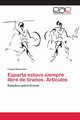 Esparta estuvo siempre libre de tiranos. Artculos, Benacchio Franko