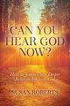 Can You Hear God Now?, Roberts Susan