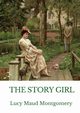 The Story Girl, Montgomery Lucy Maud