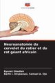 Neuroanatomie du cervelet du ratier et du rat gant africain, Obadiah Byanet
