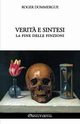 Verit? e sintesi - La fine delle finzioni, Dommergue Roger