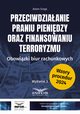 Przeciwdziaanie praniu pienidzy oraz finansowaniu terroryzmu, Sroga Adam