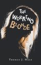 The Working Blonde, Hale Thomas J.