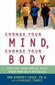 Change Your Mind, Change Your Body, Kearney-Cooke Ann