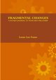 FRAGMENTAL CHANGES, Foster Lester Lee