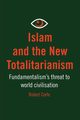 Islam and The New Totalitarianism, Corfe Robert