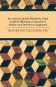 An Article on the Patterns Used in Quilt Making in Southern Wales and Northern England, Fitzrandolph Mavis