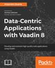 Data-Centric Applications with Vaadin 8, Duarte Alejandro
