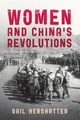 Women and China's Revolutions, Hershatter Gail