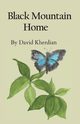 Black Mountain Home, Kherdian David