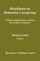 Handbook on Dementia Caregiving, Schulz Richard