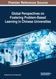 Global Perspectives on Fostering Problem-Based Learning in Chinese Universities, 