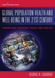 Global Population Health and Well- Being in the 21st Century, Lueddeke George R.