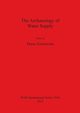 The Archaeology of Water Supply, 