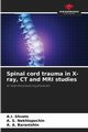 Spinal cord trauma in X-ray, CT and MRI studies, Shvets A.I.