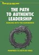 The Path to Authentic Leadership, Kets de Vries Manfred F. R.