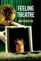 Feeling Theatre, Welton Martin