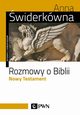 Rozmowy o Biblii Nowy Testament., widerkwna Anna