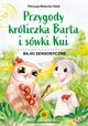 Przygody krliczka Barta i swki Kui, Bielecka-Zdyb Patrycja